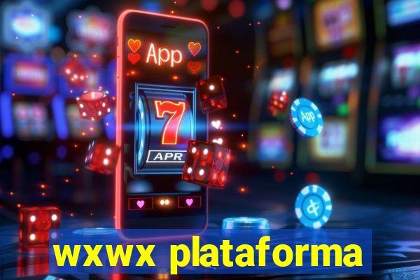 wxwx plataforma